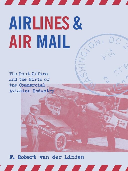 Title details for Airlines and Air Mail by F. Robert van der Linden - Available